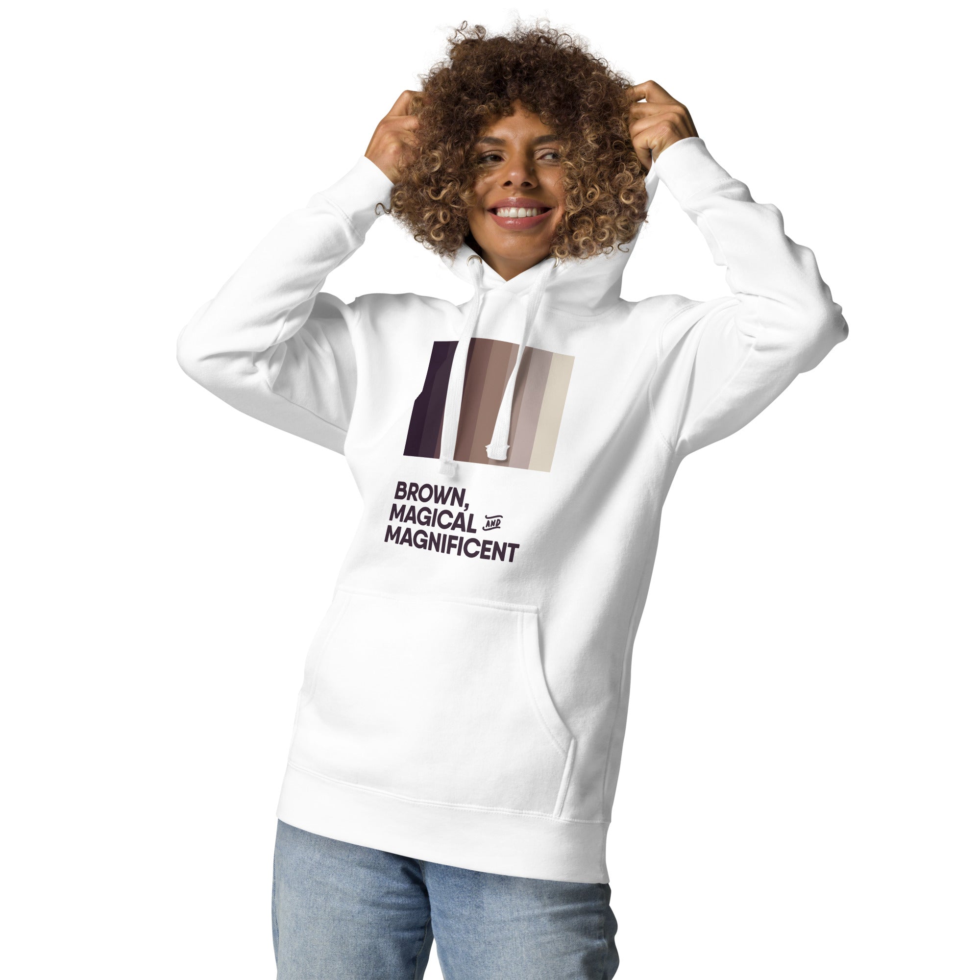 A Black woman in a white hoodie featuring a beautiful brown color gradient and the empowering message "Brown, Magical, and Magnificent."